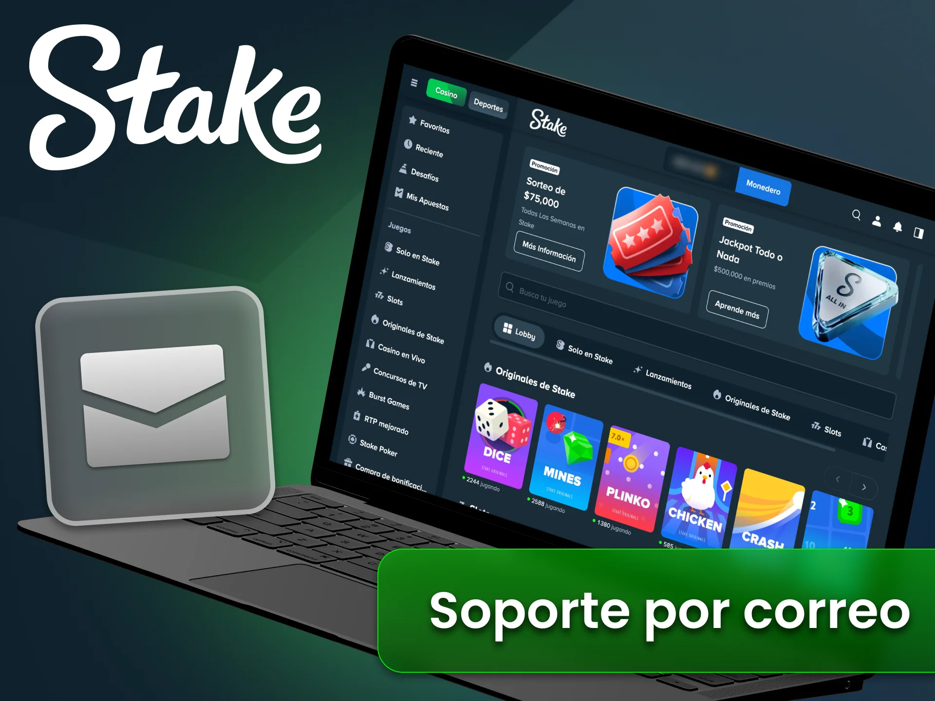 Usá el soporte email de Stake para resolver casos complejos con atención personalizada.